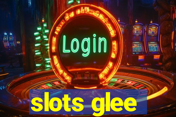 slots glee